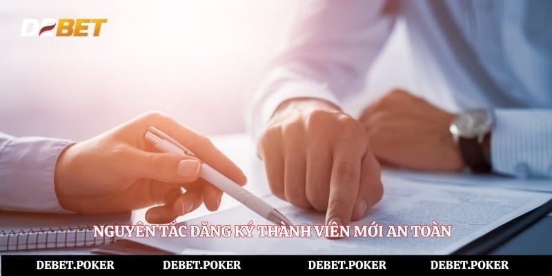 Nguyên tắc đăng ký thành viên mới an toàn
